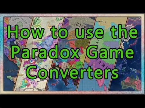 A guide to using Paradox Game Converters. Create your own Mega  .
